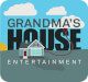 Grandma's House Entertainment